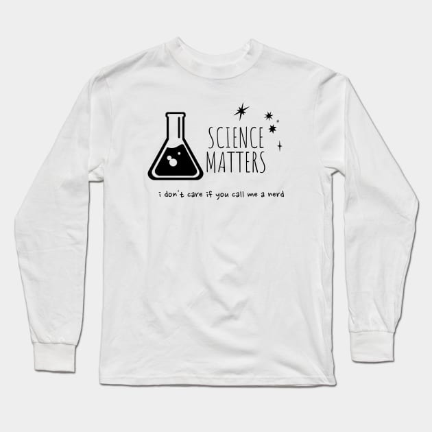 Science Matters Long Sleeve T-Shirt by valentinahramov